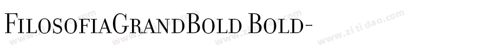 FilosofiaGrandBold Bold字体转换